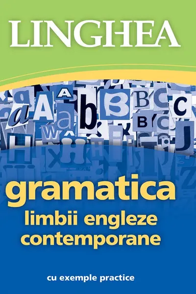 Gramatică limbii engleze contemporane cu exemple practice