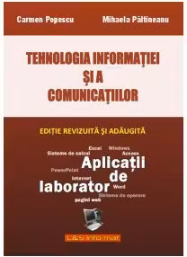 Tehnologia Informatiei si a Comunicatiilor. Aplicatii pentru laborator