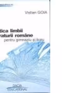 Didactica limbii si literaturii romane- pentru gimnaziu si liceu