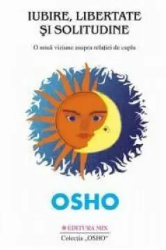 Iubire, libertate si solitudine