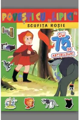 Povesti cu lipici. Scufita Rosie. Reeditare