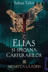 Elias si spioana Carturarilor - Moartea la porti