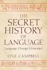 The Secret History of Language