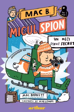 Mac B. Micul spion 3. Un meci strict secret