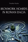 Ironwork hoards in Roman Dacia