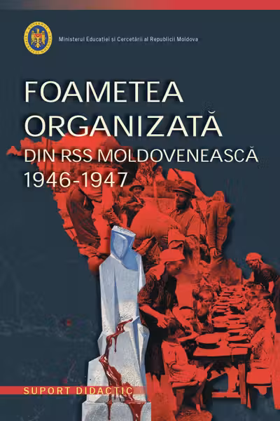 Foametea organizata din RSS Moldoveneasca 1946-1947. Suport didactic