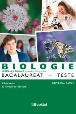 Biologie Bacalaureat 65 Teste pentru clasele a 9-a si a 10-a