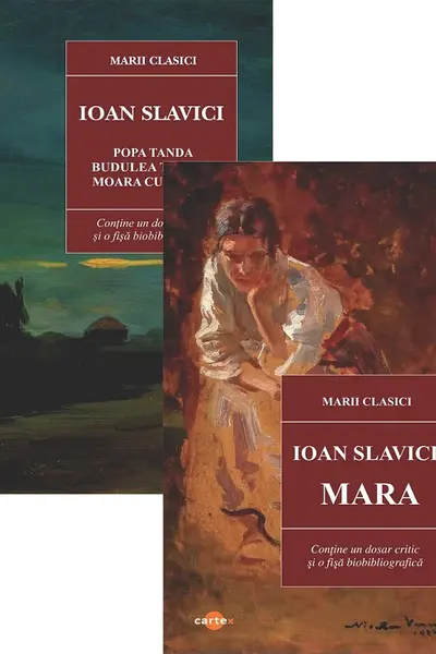 Pachet 2 cărți: Ioan Slavici. Mara + Popa Tanda. Budulea Taichii. Moara cu noroc