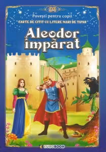 Aleodor imparat. Carte de citit cu litere mari de tipar