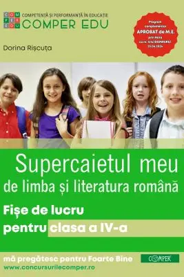 Supercaietul meu. Limba si literatura romana. Fise de lucru pentru clasa a 4-a