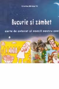 Bucurie si zambet. Carte de colorat si poezii pentru copii