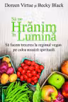 Sa ne hranim in lumina