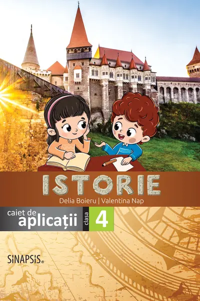 Istorie. Caiet de aplicatii pentru clasa a IV-a