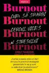 Introspectiv. BURNOUT. CUM SA SPARGI CERCUL VICIOS AL STRESULUI.
