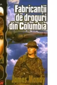 SOS - Fabricantii de droguri din Columbia