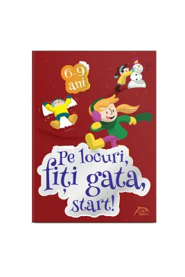Carte jocuri pentru copii. Pe locuri, fiti gata, START! 6-9 ani + set carioci oferit GRATUIT