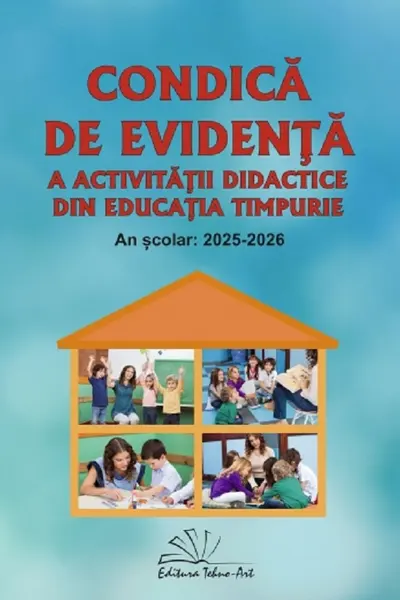 Condica de evidenta a activitatii didactice din educatia timpurie