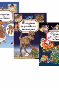 Pachet Micii curiosi: 1. Dinozauri si preistorie in imagini; 2. Obiceiuri de Craciun in lume; 3. Descoperim copiii lumii