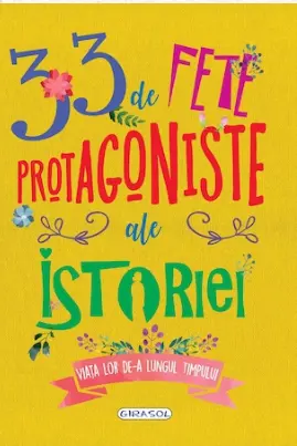 33 de fete protagoniste ale istoriei