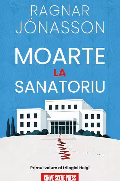 Moarte la sanatoriu. Seria Helgi Vol.1
