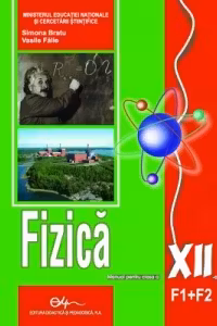 Fizica F1+F2. Manual pentru clasa a XII-a