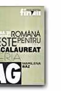 LIMBA SI LITERATURA ROMANA. TESTE PENTRU EXAMENUL DE BACALAUREAT