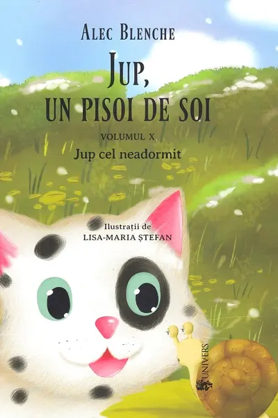 Jup, un pisoi de soi. Vol.10: Jup cel neadormit- Alec Blenche