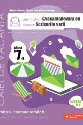 Scrisorile verii. Limba romana - Clasa 7 - Caiet de vacanta