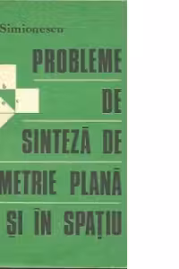 Probleme de sinteza de geometrie plana si in spatiu