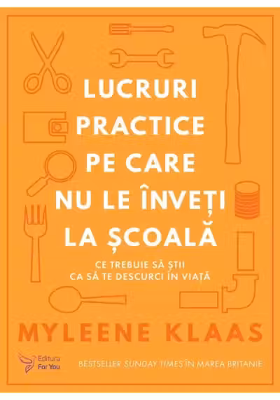Lucruri practice pe care nu le inveti la scoala