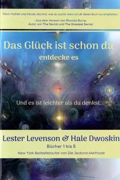 Das Gluck ist schon da entdecke es (limba germana)