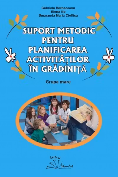 Suport metodic pentru planificarea activitatilor in gradiniita, grupa mare
