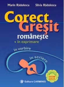 Corect. Greșit românește