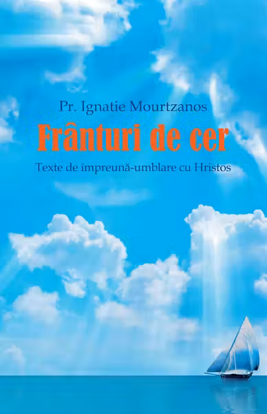 Frânturi de cer. Texte de împreună-umblare cu Hristos