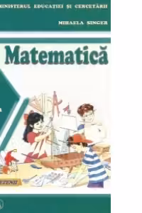 Matematica. Manual pentru clasa a IV-a