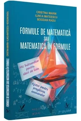 Formule de matematica sau matematica in formule - Cristina Marin
