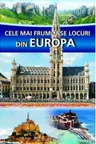 Cele mai frumoase locuri din Europa