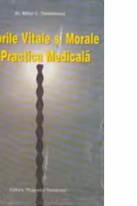 Valorile vitale si morale in practica medicala