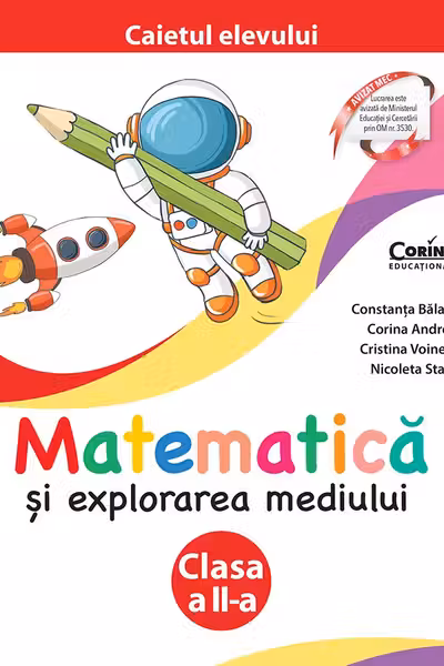Matematica si explorarea mediului. Caietul elevului pentru clasa a 2-a