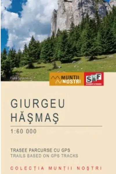 Munții Giurgeu. Hașmaș. Harta de drumeție. Munții noștri