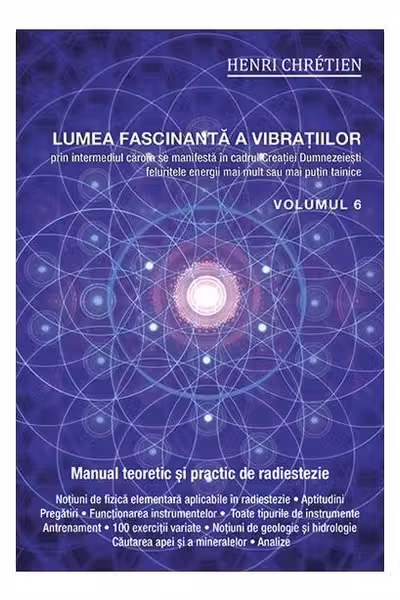Lumea fascinantă a vibrațiilor, volumul 6