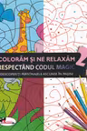Colorăm și ne relaxăm respectând codul magic 2