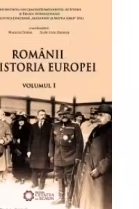 Romanii in istoria Europei vol. I