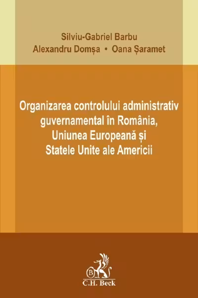 Organizarea controlului administrativ guvernamental in Romania, Uniunea Europeana si Statele Unite ale Americii