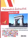 Matematica distractiva. Clasele 5-12 - Colectiv de autori