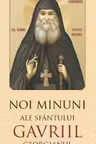 Noi minuni ale Sfantului Gavriil Georgianul