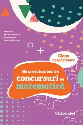 Ma pregatesc pentru concursuri de matematica, clasa pregatitoare