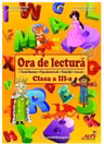 Ora de lectura. Clasa 3 - Roxana Toader, Monica Grozavu, Livia Zegheru