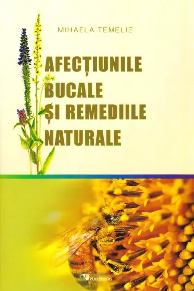 Afecțiunile bucale și remediile naturale