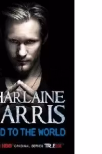 DEAD TO THE WORLD: A TRUE BLOOD NOVEL